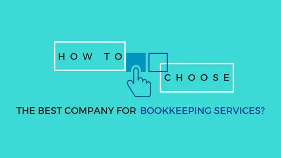 How to choose the Best Company for Bookkeeping Services?